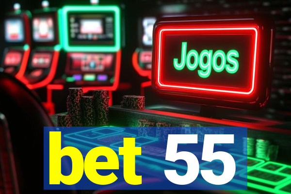 bet 55